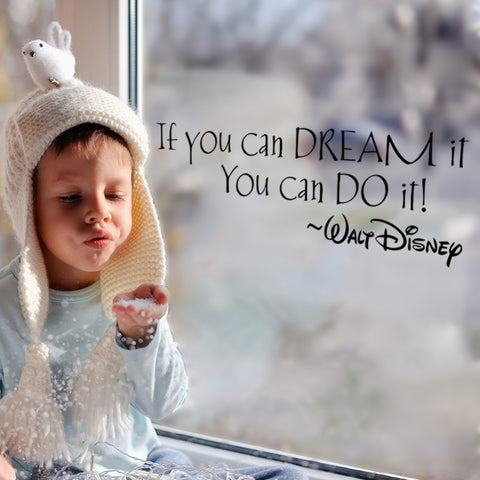 "If You Can Dream It You Can Do It" Wall Decal
