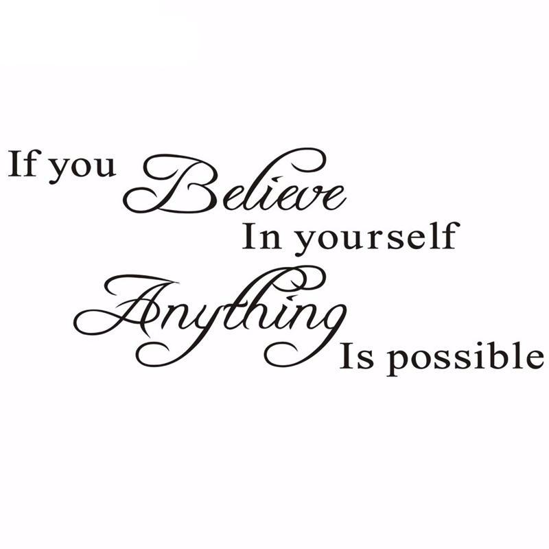 "If You Believe In Yourself Anything Is Possible" Wall Decals