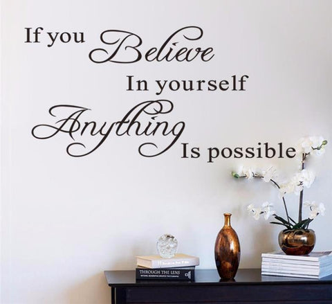 "If You Believe In Yourself Anything Is Possible" Wall Decals